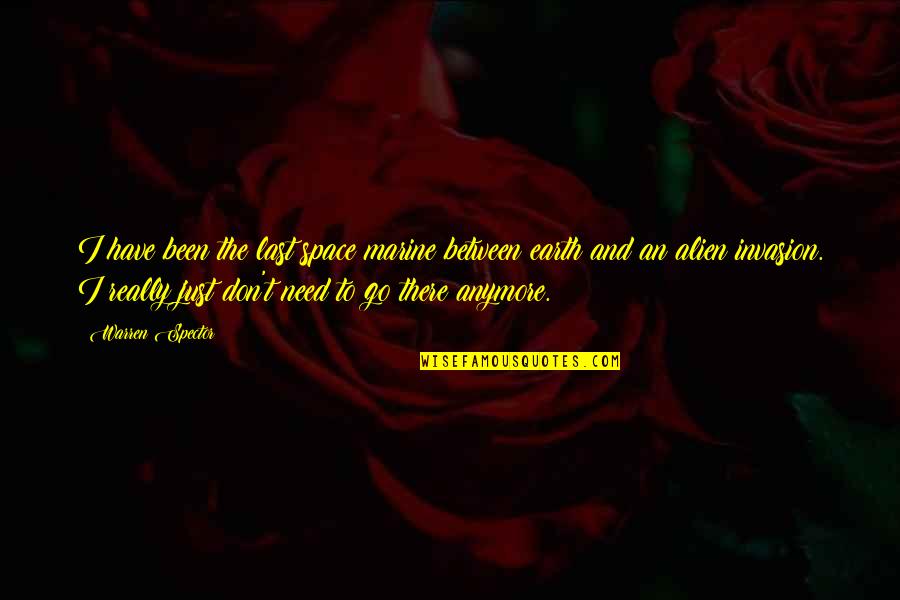 Diogenes Laertius Quotes By Warren Spector: I have been the last space marine between Diogenes Laertius Quotes By Warren Spector: I have been the last space marine between