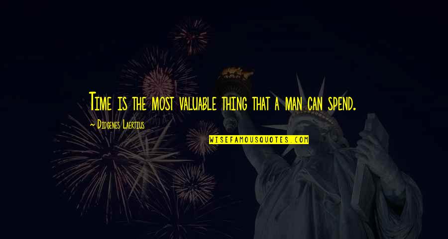 Diogenes's Quotes By Diogenes Laertius: Time is the most valuable thing that a Diogenes's Quotes By Diogenes Laertius: Time is the most valuable thing that a