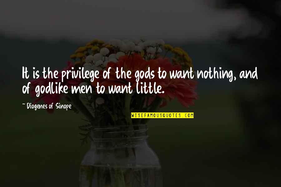 Diogenes's Quotes By Diogenes Of Sinope: It is the privilege of the gods to Diogenes's Quotes By Diogenes Of Sinope: It is the privilege of the gods to