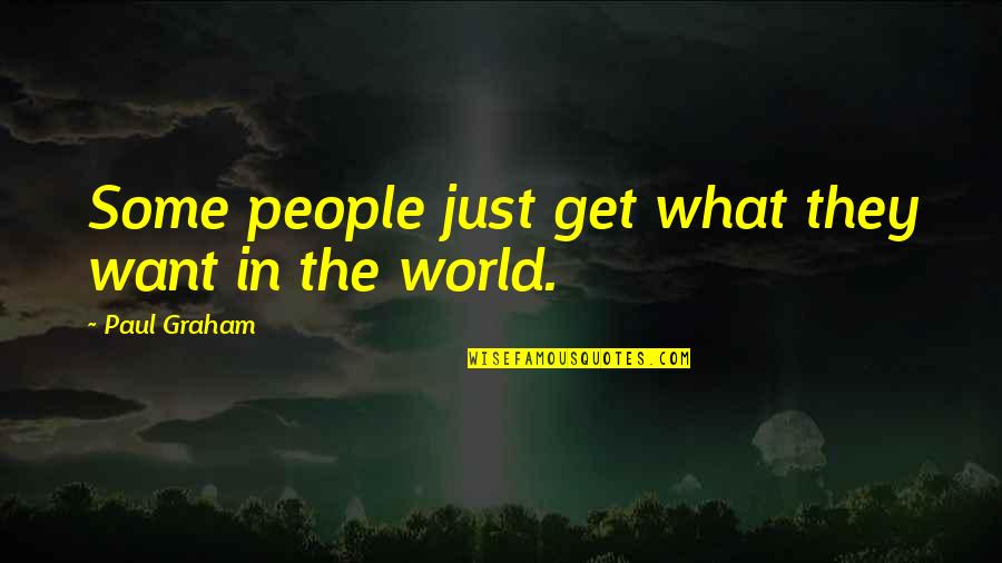 Diogo Morgado Quotes By Paul Graham: Some people just get what they want in