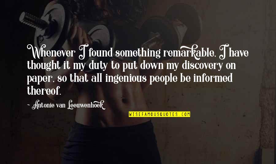 Dion Boucicault Quotes By Antonie Van Leeuwenhoek: Whenever I found something remarkable, I have thought Dion Boucicault Quotes By Antonie Van Leeuwenhoek: Whenever I found something remarkable, I have thought