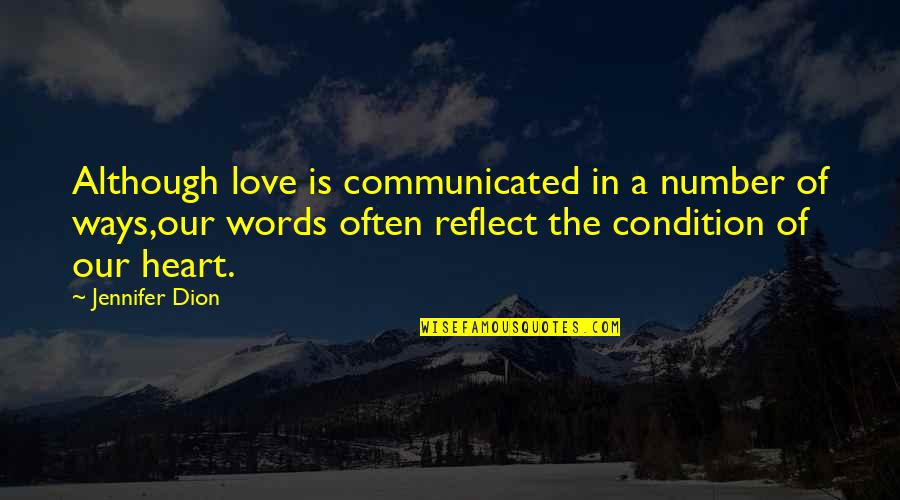 Dion's Quotes By Jennifer Dion: Although love is communicated in a number of