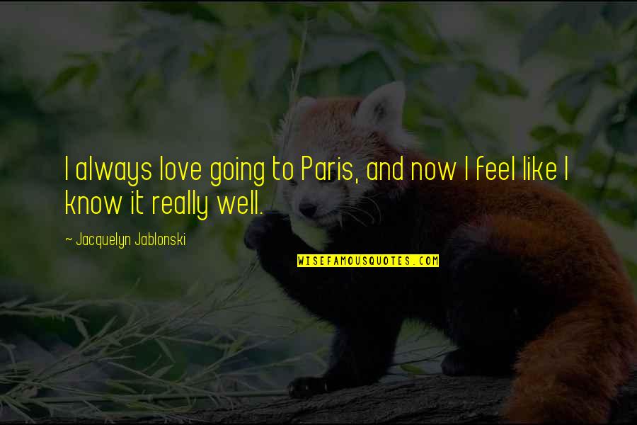 Dionysus Percy Quotes By Jacquelyn Jablonski: I always love going to Paris, and now Dionysus Percy Quotes By Jacquelyn Jablonski: I always love going to Paris, and now