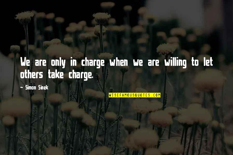 Dior Quotes And Quotes By Simon Sinek: We are only in charge when we are