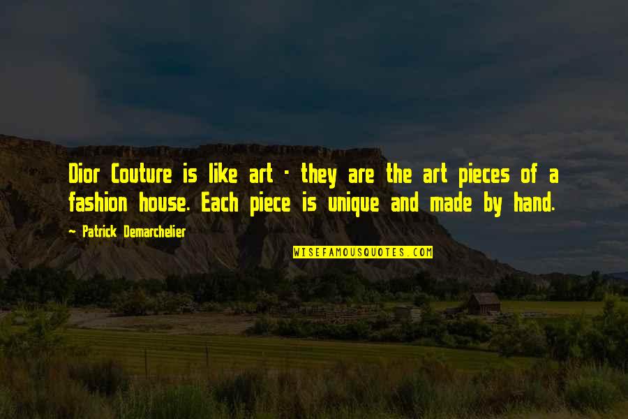 Dior Quotes By Patrick Demarchelier: Dior Couture is like art - they are Dior Quotes By Patrick Demarchelier: Dior Couture is like art - they are