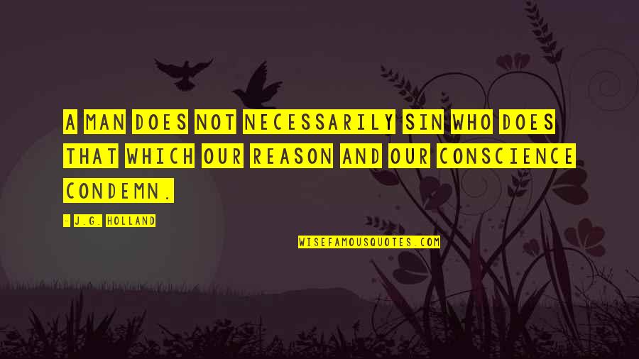 Dioryt Quotes By J.G. Holland: A man does not necessarily sin who does Dioryt Quotes By J.G. Holland: A man does not necessarily sin who does