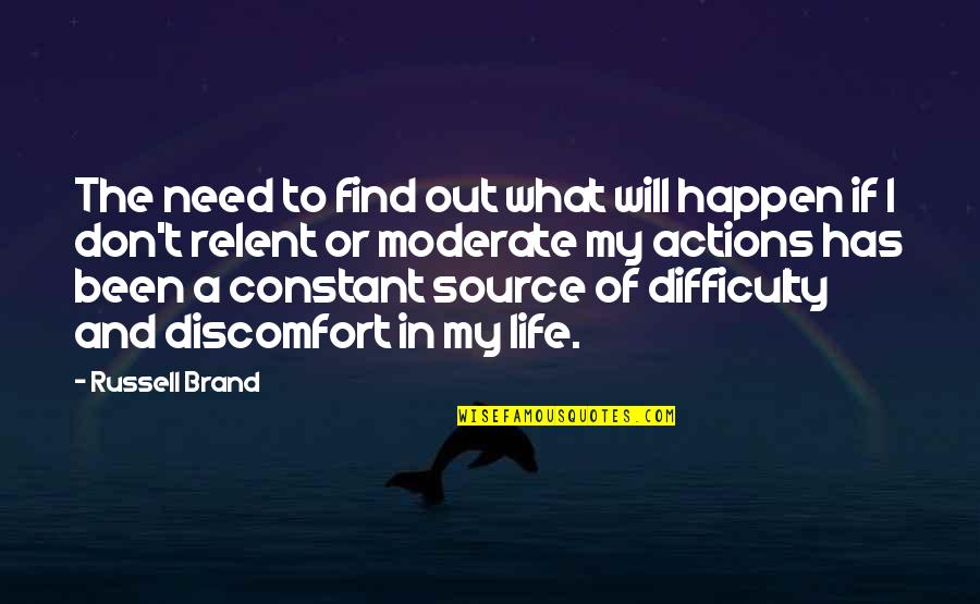 Dioryx Quotes By Russell Brand: The need to find out what will happen