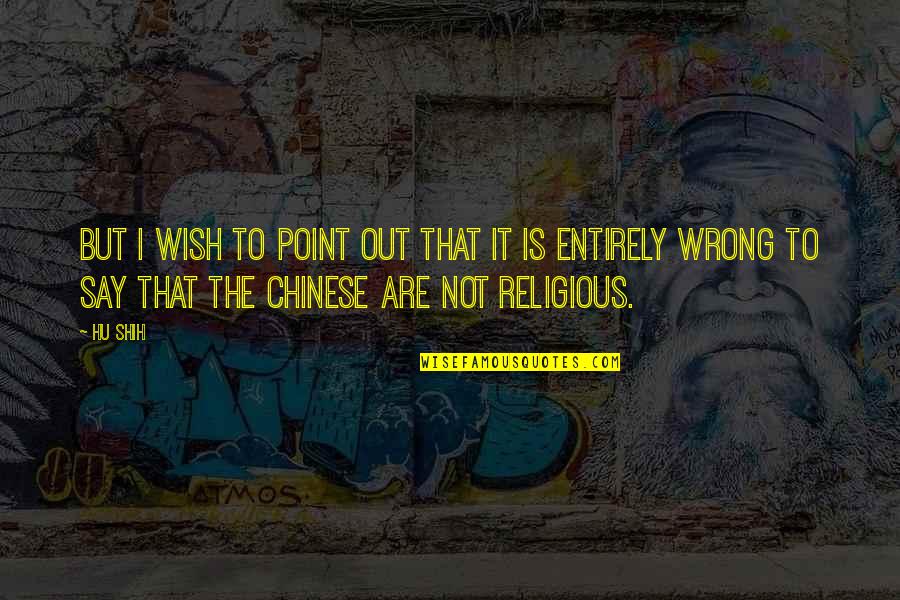 Diosas Artisan Quotes By Hu Shih: But I wish to point out that it Diosas Artisan Quotes By Hu Shih: But I wish to point out that it