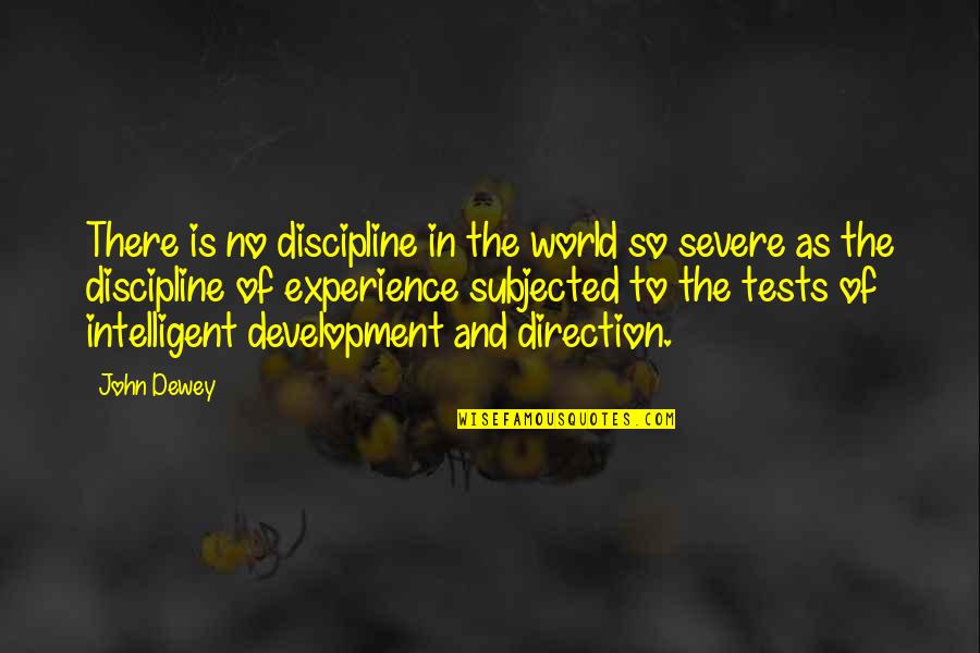 Diotima Boulez Quotes By John Dewey: There is no discipline in the world so Diotima Boulez Quotes By John Dewey: There is no discipline in the world so