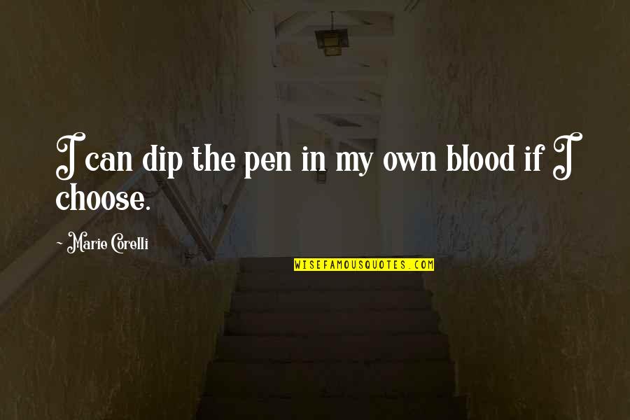 Dip Pen Quotes By Marie Corelli: I can dip the pen in my own Dip Pen Quotes By Marie Corelli: I can dip the pen in my own