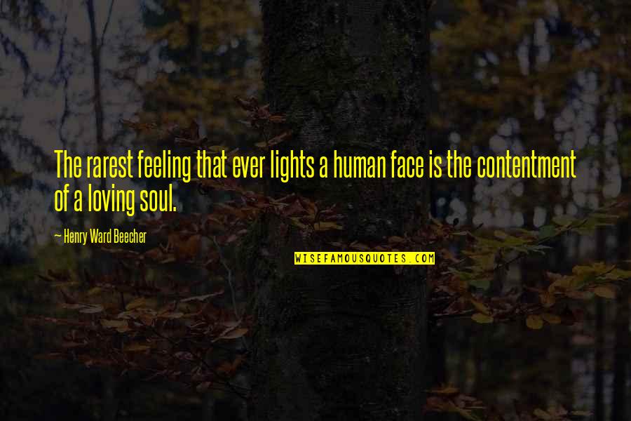 Dipandang Serong Quotes By Henry Ward Beecher: The rarest feeling that ever lights a human Dipandang Serong Quotes By Henry Ward Beecher: The rarest feeling that ever lights a human