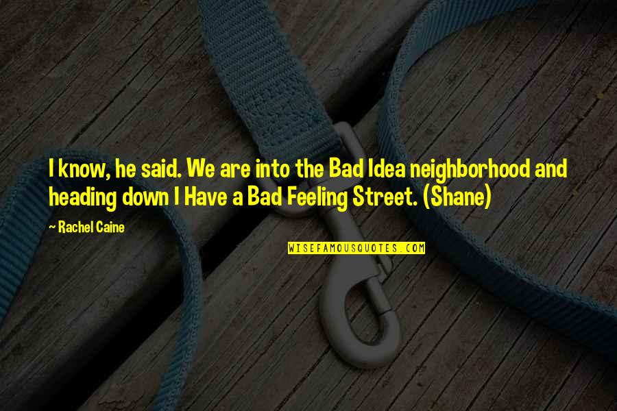 Dipankara Jataka Quotes By Rachel Caine: I know, he said. We are into the Dipankara Jataka Quotes By Rachel Caine: I know, he said. We are into the