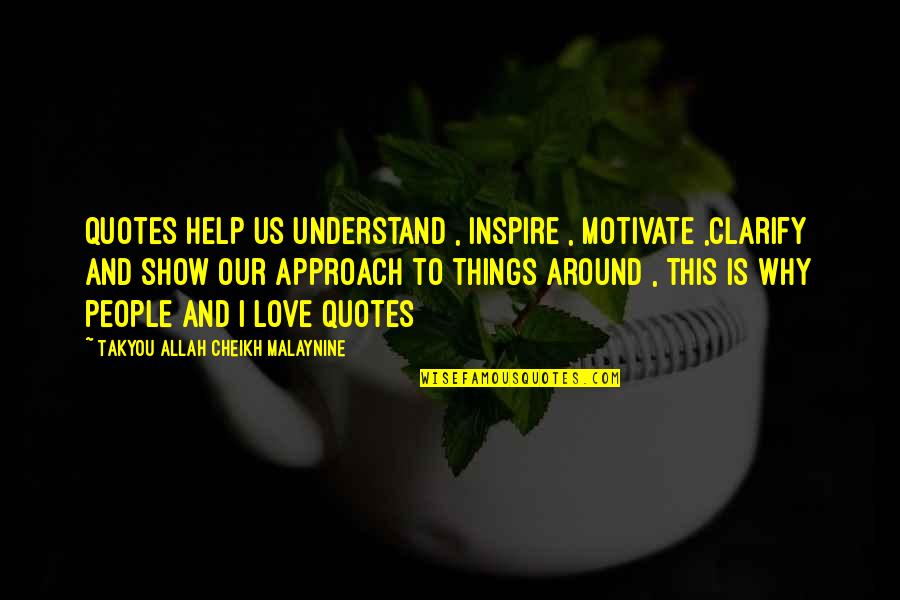 Dipinto Quotes By Takyou Allah Cheikh Malaynine: Quotes help us understand , inspire , motivate