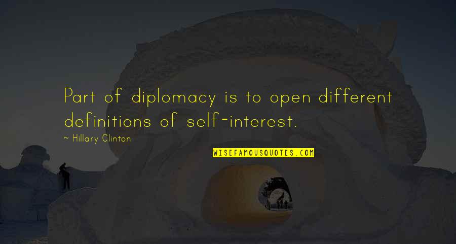 Diplomacy Quotes By Hillary Clinton: Part of diplomacy is to open different definitions