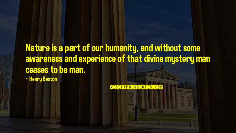 Diplomas On Demand Quotes By Henry Beston: Nature is a part of our humanity, and Diplomas On Demand Quotes By Henry Beston: Nature is a part of our humanity, and
