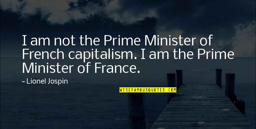 Diplomatic Protocol Quotes By Lionel Jospin: I am not the Prime Minister of French