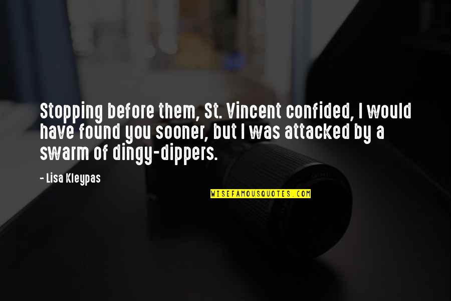 Dippers Quotes By Lisa Kleypas: Stopping before them, St. Vincent confided, I would