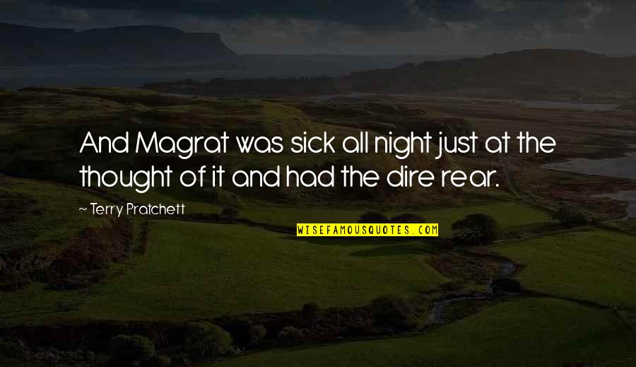 Dire Quotes By Terry Pratchett: And Magrat was sick all night just at