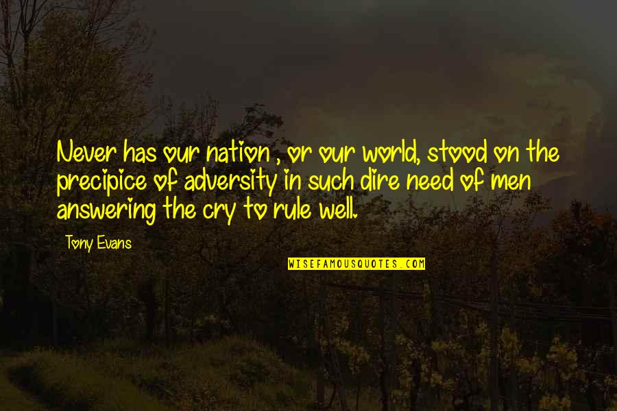 Dire Quotes By Tony Evans: Never has our nation , or our world,