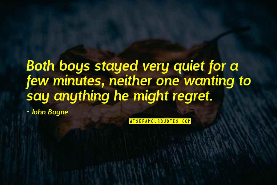 Directathletics Quotes By John Boyne: Both boys stayed very quiet for a few Directathletics Quotes By John Boyne: Both boys stayed very quiet for a few