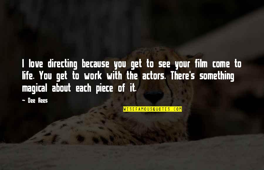 Directing Your Life Quotes By Dee Rees: I love directing because you get to see