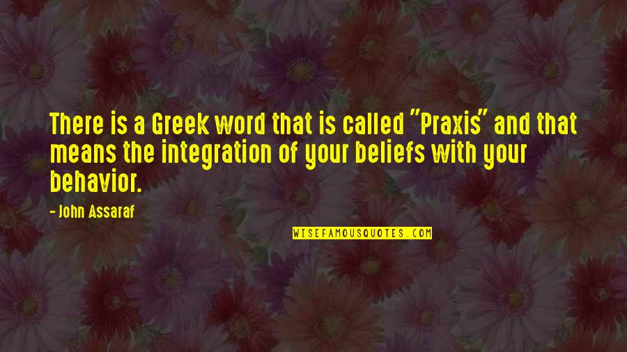 Directionalize Quotes By John Assaraf: There is a Greek word that is called