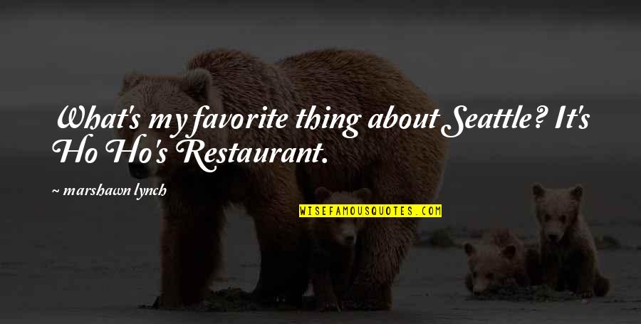 Directioner Quotes And Quotes By Marshawn Lynch: What's my favorite thing about Seattle? It's Ho Directioner Quotes And Quotes By Marshawn Lynch: What's my favorite thing about Seattle? It's Ho