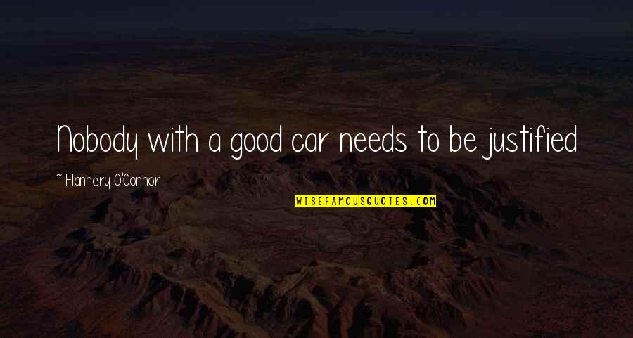 Directories Suisse Quotes By Flannery O'Connor: Nobody with a good car needs to be