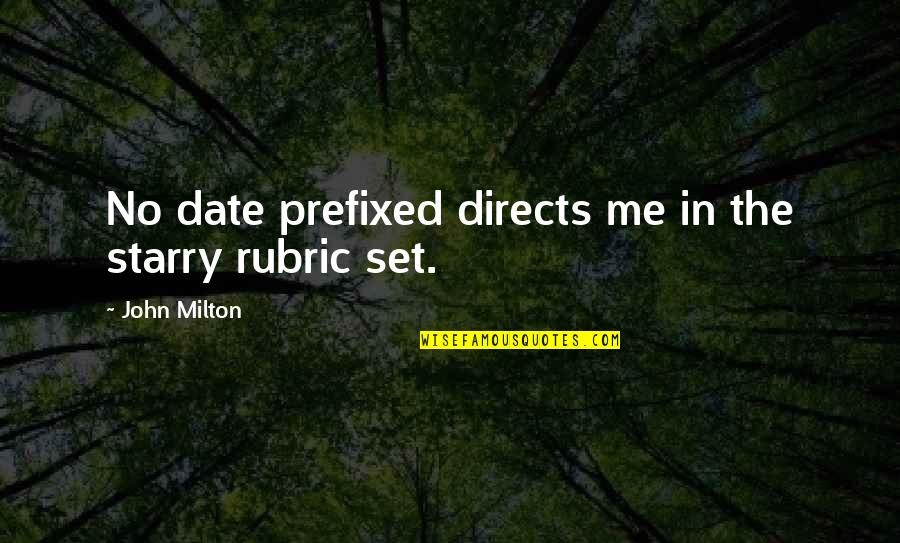 Directs Quotes By John Milton: No date prefixed directs me in the starry