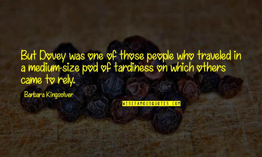 Diremon Quotes By Barbara Kingsolver: But Dovey was one of those people who