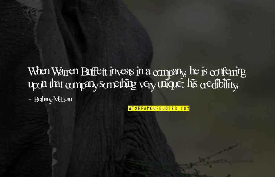 Direta Significado Quotes By Bethany McLean: When Warren Buffett invests in a company, he Direta Significado Quotes By Bethany McLean: When Warren Buffett invests in a company, he