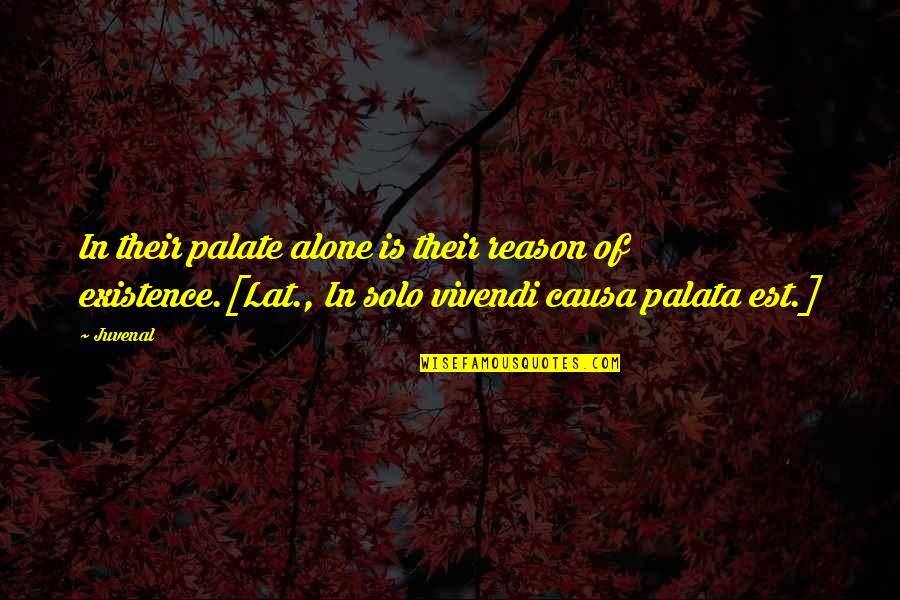 Dirigatur Quotes By Juvenal: In their palate alone is their reason of Dirigatur Quotes By Juvenal: In their palate alone is their reason of