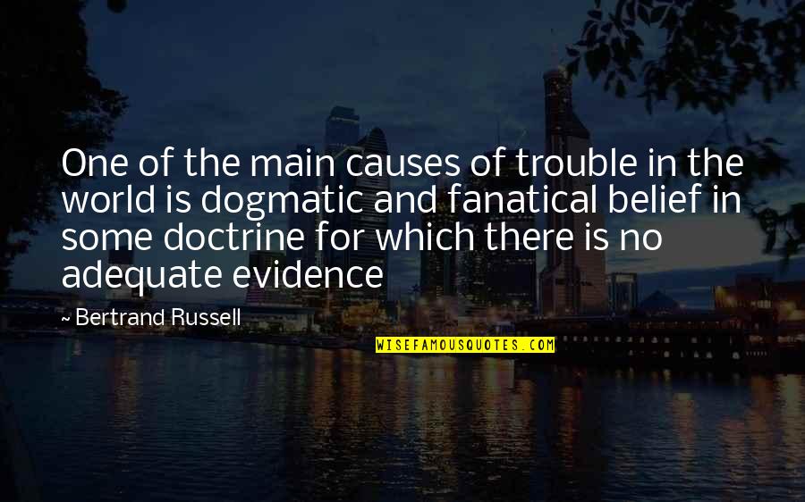 Dirigente Sinonimo Quotes By Bertrand Russell: One of the main causes of trouble in Dirigente Sinonimo Quotes By Bertrand Russell: One of the main causes of trouble in