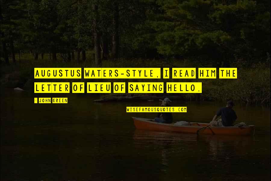 Diritti Reali Quotes By John Green: Augustus Waters-style, I read him the letter of