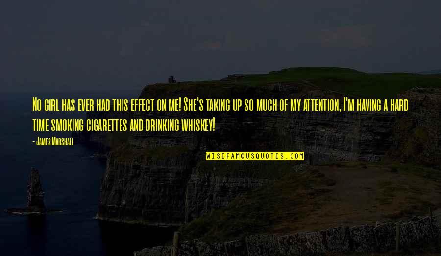 Dirkje Pronunciation Quotes By James Marshall: No girl has ever had this effect on