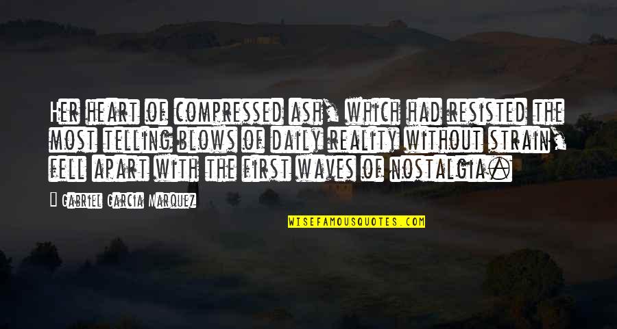 Diroma Quotes By Gabriel Garcia Marquez: Her heart of compressed ash, which had resisted Diroma Quotes By Gabriel Garcia Marquez: Her heart of compressed ash, which had resisted