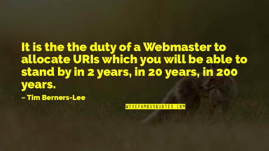 Dirt Bike Moto Quotes By Tim Berners-Lee: It is the the duty of a Webmaster