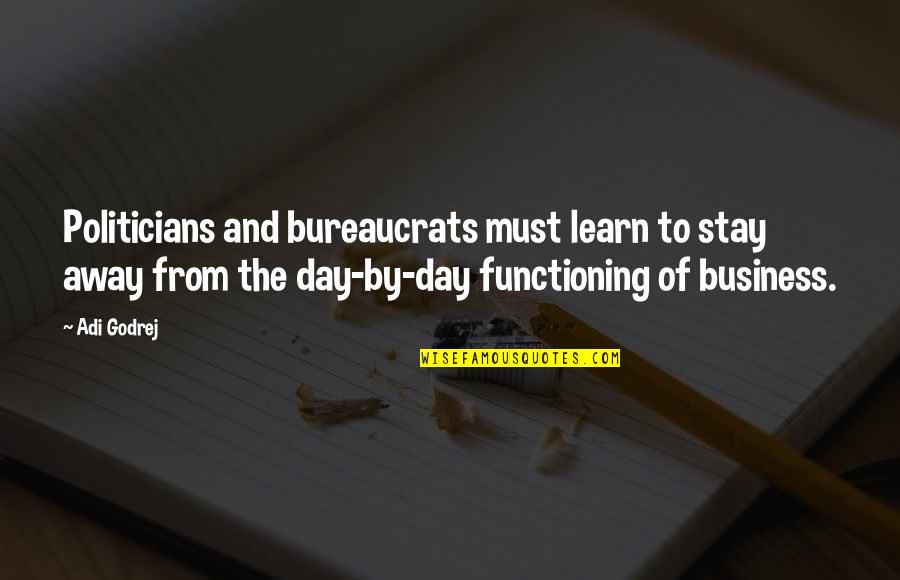 Dirt Paths Quotes By Adi Godrej: Politicians and bureaucrats must learn to stay away
