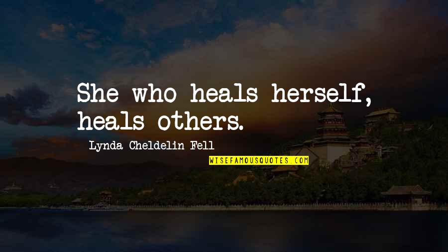 Dirtiest Yearbook Quotes By Lynda Cheldelin Fell: She who heals herself, heals others.