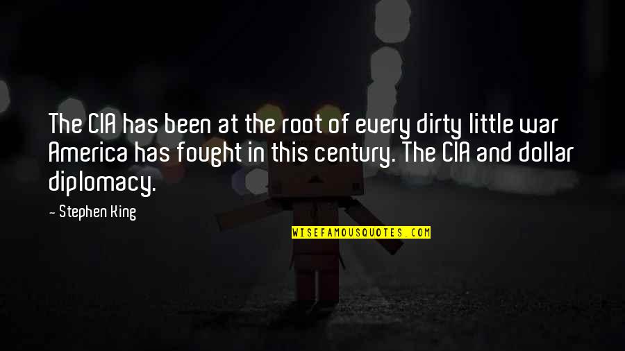 Dirty Little Quotes By Stephen King: The CIA has been at the root of Dirty Little Quotes By Stephen King: The CIA has been at the root of