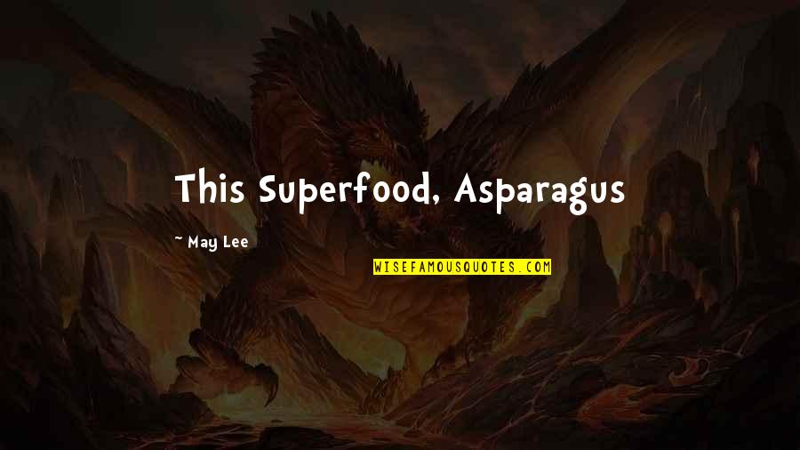 Disadvantages Of Tv Quotes By May Lee: This Superfood, Asparagus