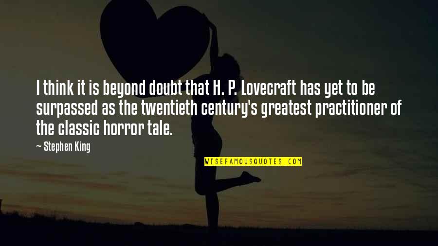 Disaffected Synonym Quotes By Stephen King: I think it is beyond doubt that H. Disaffected Synonym Quotes By Stephen King: I think it is beyond doubt that H.