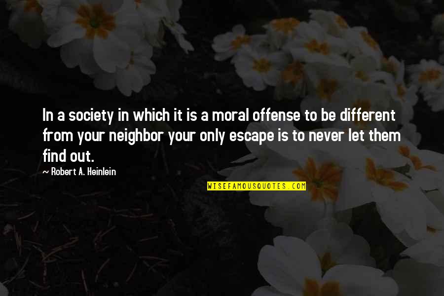 Disalahgunakan Kbbi Quotes By Robert A. Heinlein: In a society in which it is a Disalahgunakan Kbbi Quotes By Robert A. Heinlein: In a society in which it is a