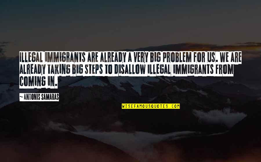 Disallow Quotes By Antonis Samaras: Illegal immigrants are already a very big problem