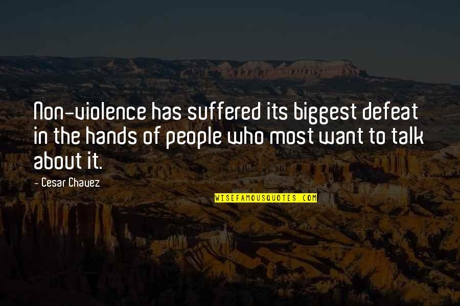 Disapointments Quotes By Cesar Chavez: Non-violence has suffered its biggest defeat in the