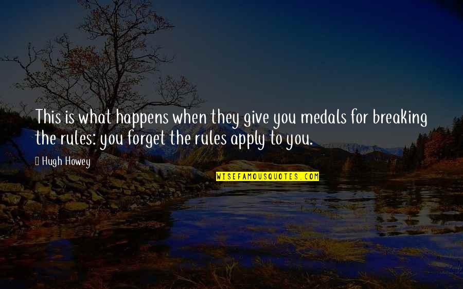 Disapointments Quotes By Hugh Howey: This is what happens when they give you