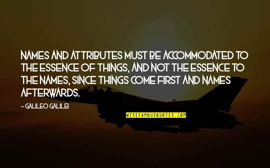 Disappearing Moon Cafe Quotes By Galileo Galilei: Names and attributes must be accommodated to the Disappearing Moon Cafe Quotes By Galileo Galilei: Names and attributes must be accommodated to the