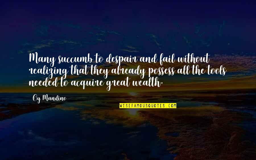 Disappointment But Moving On Quotes By Og Mandino: Many succumb to despair and fail without realizing