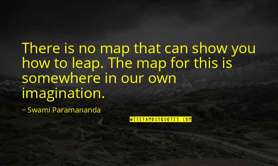 Disappointment In Family Members Quotes By Swami Paramananda: There is no map that can show you Disappointment In Family Members Quotes By Swami Paramananda: There is no map that can show you