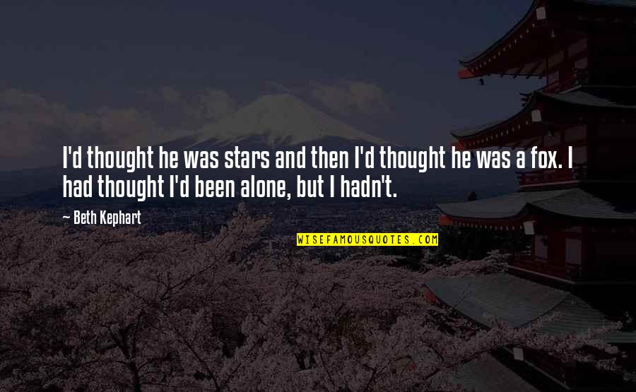 Disapprovement Quotes By Beth Kephart: I'd thought he was stars and then I'd Disapprovement Quotes By Beth Kephart: I'd thought he was stars and then I'd